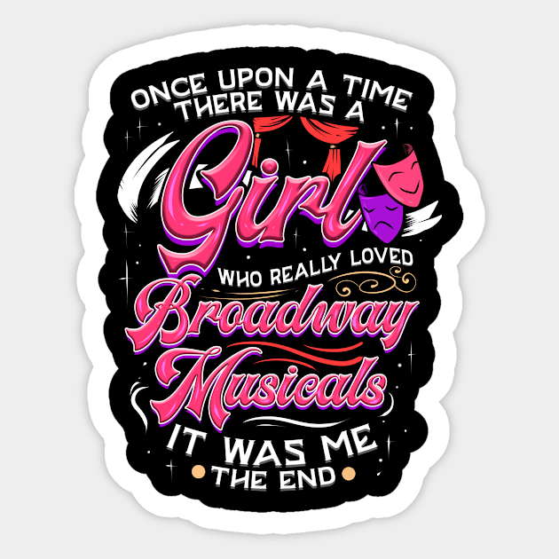 Theatre Girl Who Really Loved Broadway Musicals Sticker by ChrisselDesigns